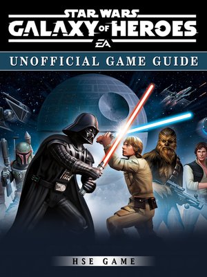cover image of Star Wars Galaxy of Heroes Unofficial Game Guide